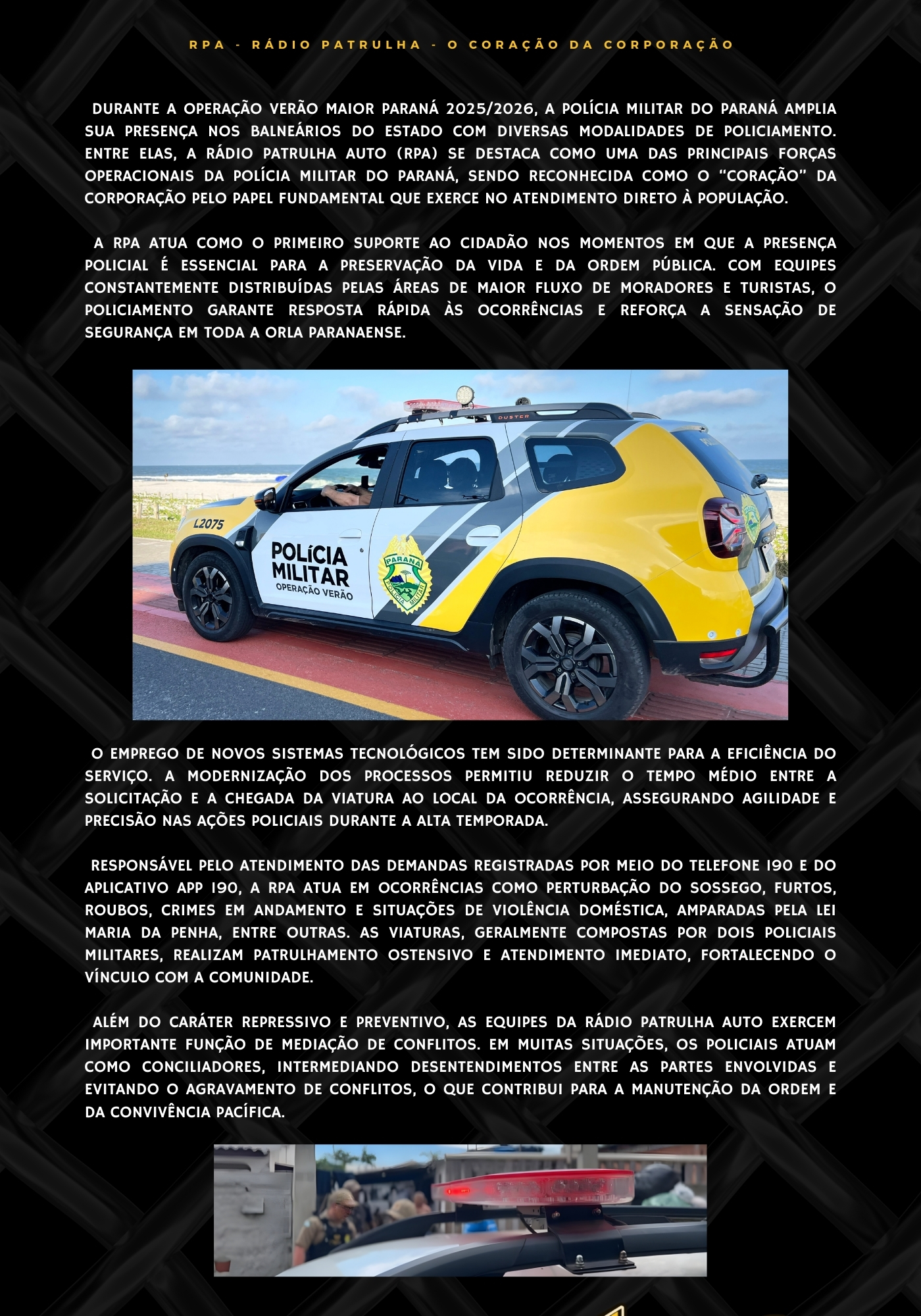 Ao longo de toda a operação, o informativo será divulgado semanalmente