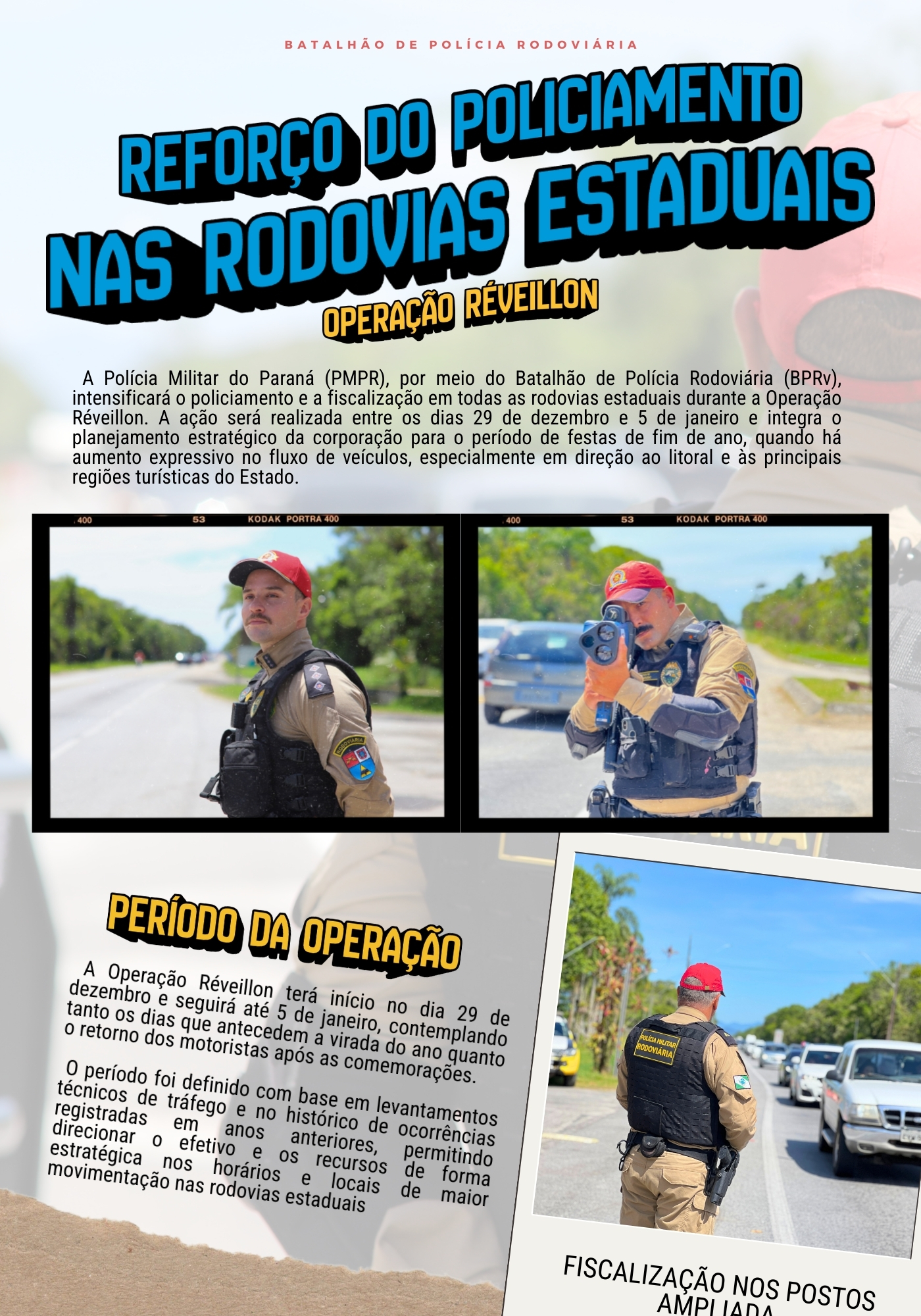 Ao longo de toda a operação, o informativo será divulgado semanalmente