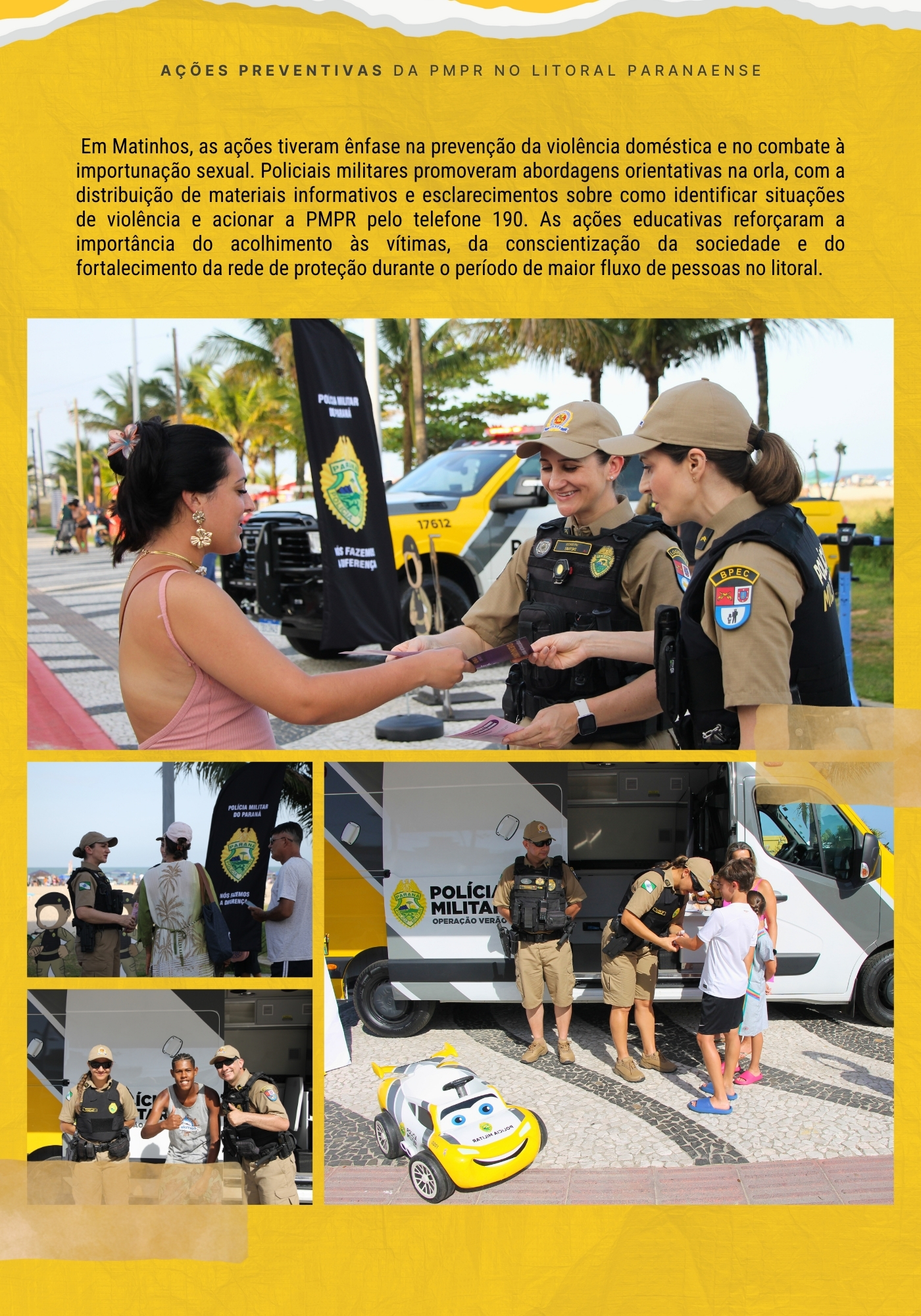 Ao longo de toda a operação, o informativo será divulgado semanalmente