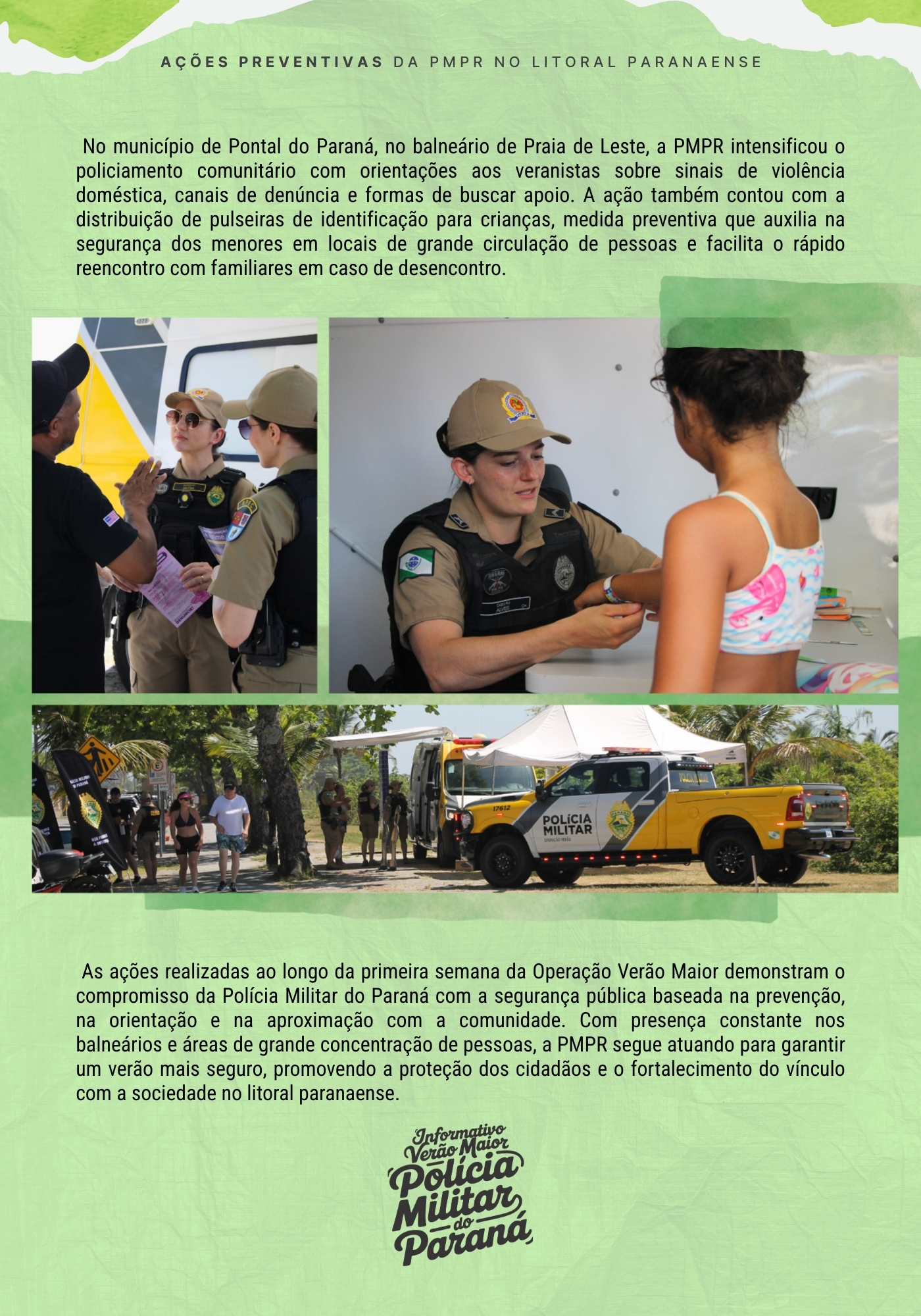 Ao longo de toda a operação, o informativo será divulgado semanalmente