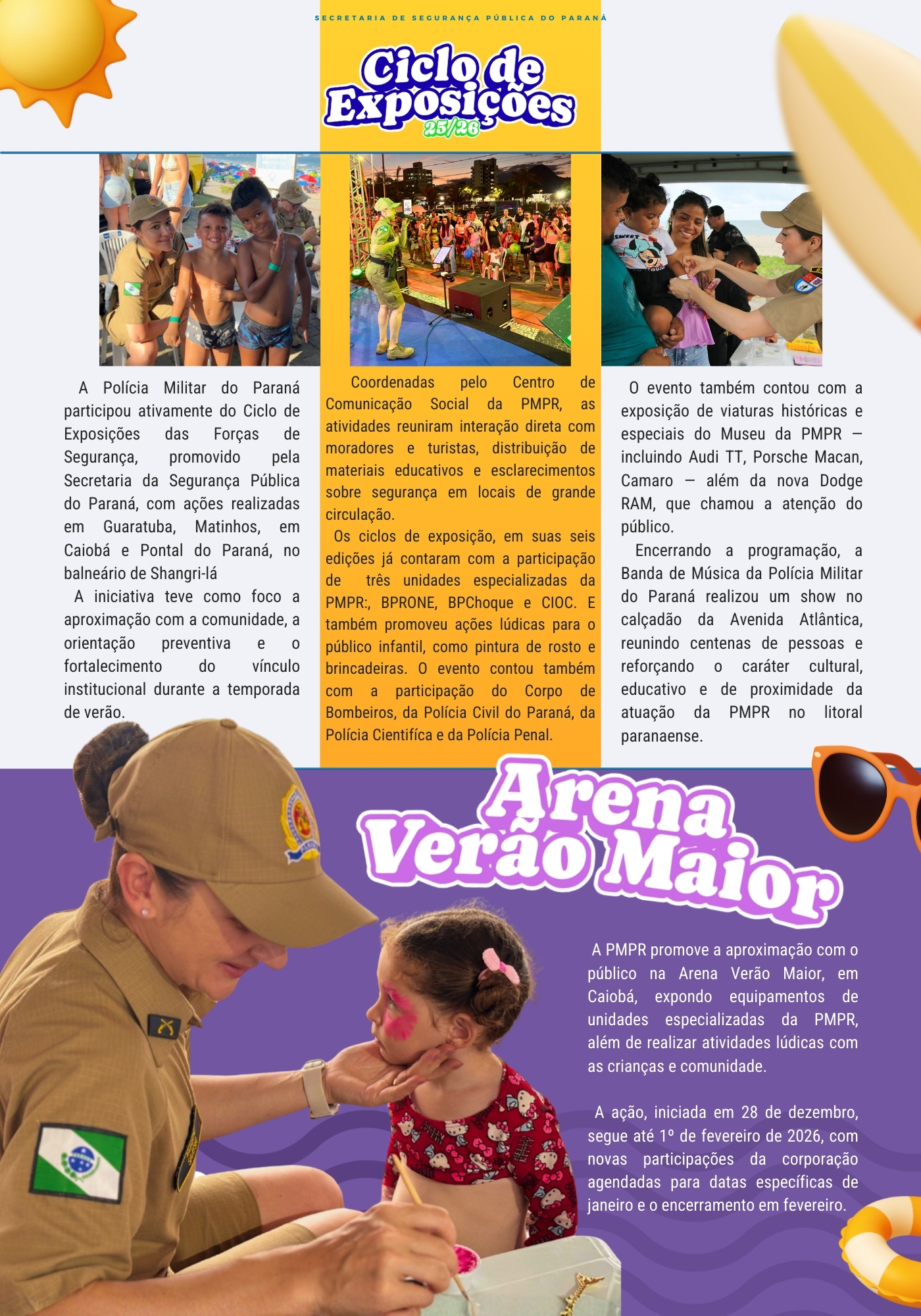 Ao longo de toda a operação, o informativo seguirá com divulgação semanal, destacando o trabalho técnico, humano e profissional dos homens e mulheres da PMPR