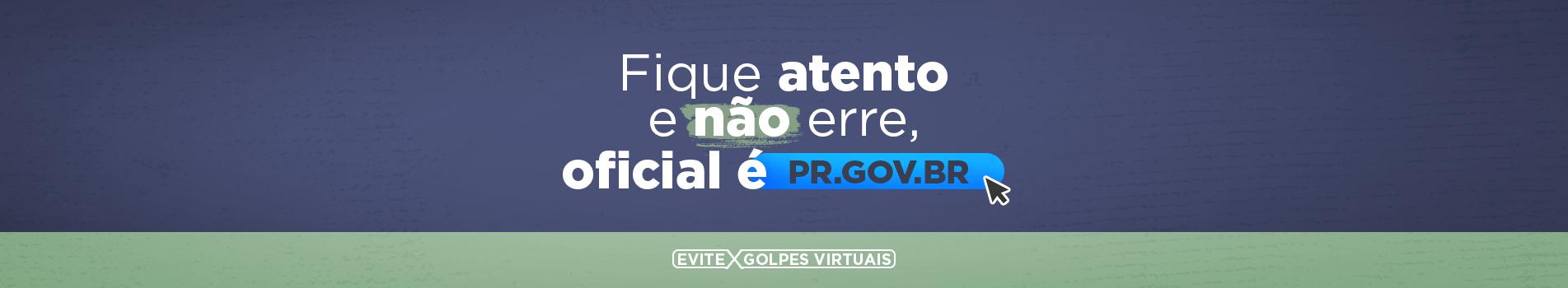 Banner Evite Golpes Oficial é PR.GOV.BR