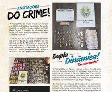 Com periodicidade semanal ao longo de toda a operação, a publicação destaca o trabalho técnico, humano e profissional dos homens e mulheres da PMPR