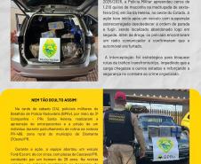 Nesta edição, o leitor confere matérias especiais produzidas pelo CCOMSOC, registros de ocorrências que demonstram a eficiência do policiamento preventivo e ostensivo