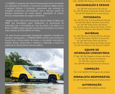 Nesta edição, o leitor confere matérias especiais produzidas pelo CCOMSOC, registros de ocorrências que demonstram a eficiência do policiamento preventivo e ostensivo