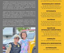 Ao longo de toda a operação, o informativo seguirá com divulgação semanal, destacando o trabalho técnico, humano e profissional dos homens e mulheres da PMPR