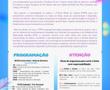 Com periodicidade semanal, o informativo apresenta um panorama das principais ações desenvolvidas durante a Operação Verão Maior