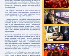 Com periodicidade semanal ao longo de toda a operação, o informativo tem como propósito ampliar a divulgação das ações realizadas pelas unidades operacionais, além de apresentar as ocorrências de maior relevância registradas durante o período.