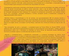 Com circulação semanal ao longo de toda a operação, o informativo tem como objetivo ampliar a divulgação das ações desenvolvidas pela PMPR