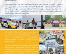 Com periodicidade semanal ao longo de toda a operação, o informativo tem como propósito ampliar a divulgação das ações realizadas pelas unidades operacionais, além de apresentar as ocorrências de maior relevância registradas durante o período.