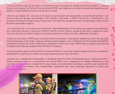 Com circulação semanal ao longo de toda a operação, o informativo tem como objetivo ampliar a divulgação das ações desenvolvidas pela PMPR