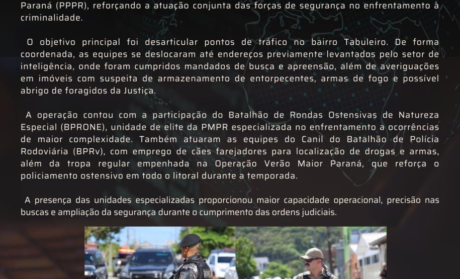 Com circulação semanal ao longo de toda a operação, o informativo tem como objetivo ampliar a divulgação das ações desenvolvidas pela PMPR