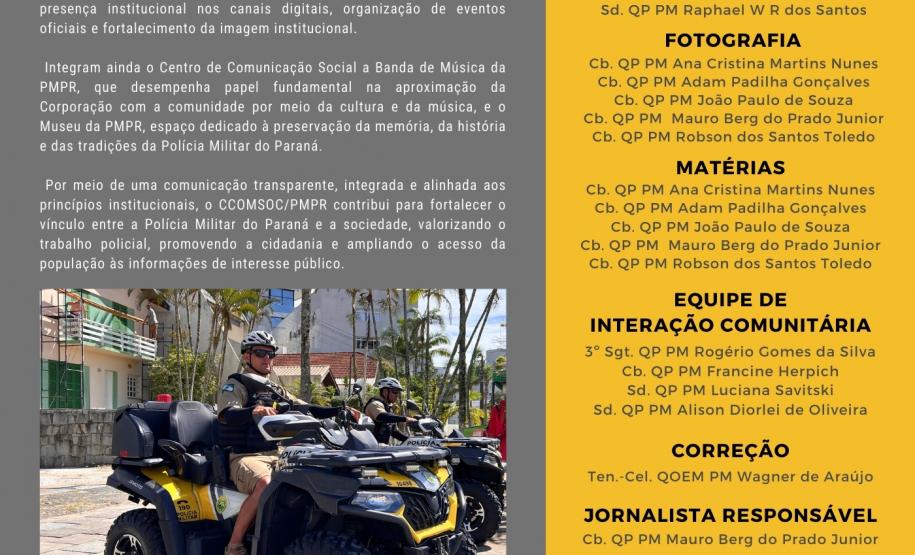 Com periodicidade semanal, o informativo apresenta um panorama das principais ações desenvolvidas durante a Operação Verão Maior